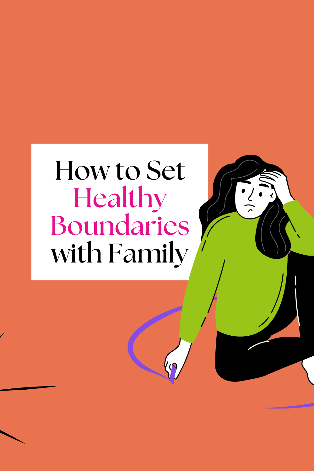 How to Set Healthy Boundaries with Family (Without the Guilt)