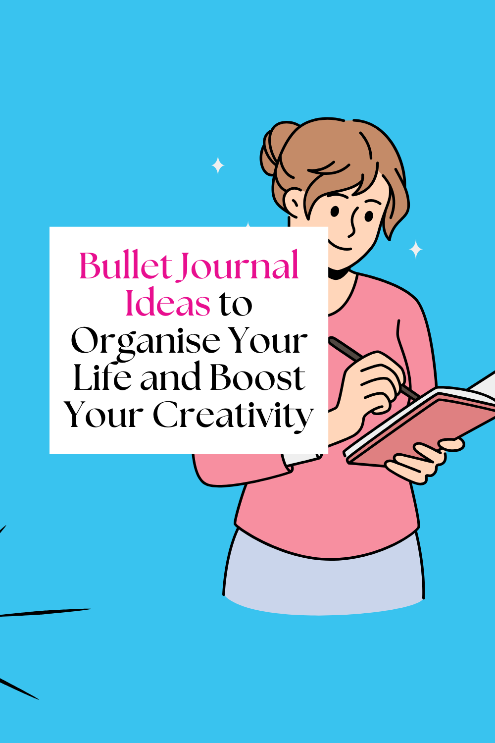 Bullet Journal Ideas to Organise Your Life and Boost Your Creativity