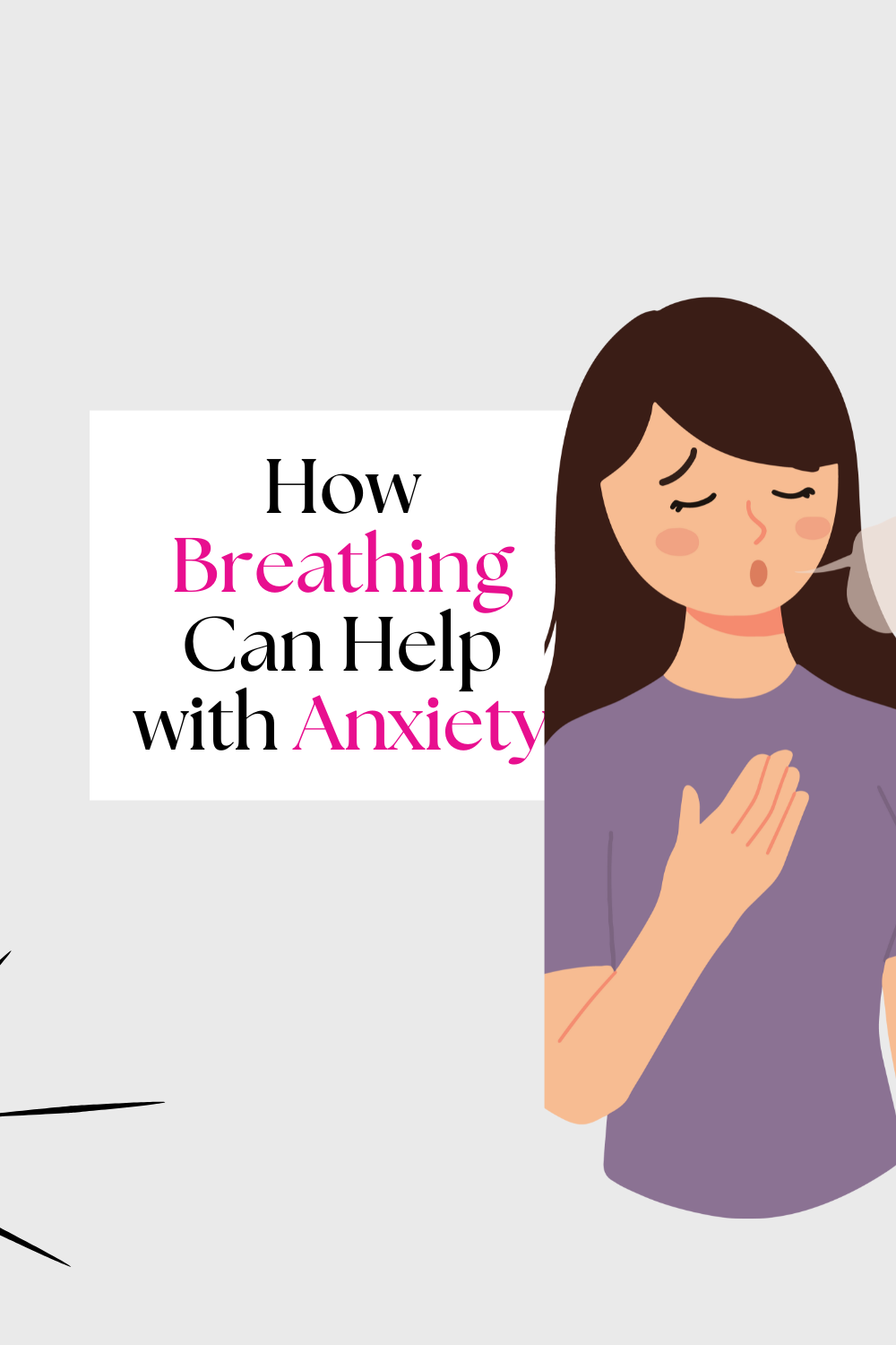Breathe Easy: How Breathing Can Help with Anxiety